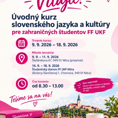 Úvodný kurz slovenského jazyka a kultúry pre zahraničných študentov FF UKF!